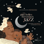 Les plus belles berceuses de jazz / Didier Jeunesse