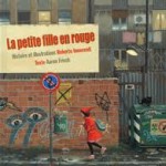 La petite fille en rouge, Aaron Frisch, Roberto Innocenti, Gallimard.