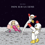 Papa sur la lune, Adrien Albert