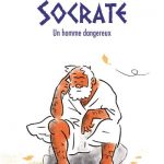 Socrate, un homme dangereux