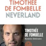 Neverland, Timothée de Fombelle